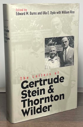 Item #88785 The Letters of Gertrude Stein & Thorton Wilder. Gertrude Stein, Thornton Wilder,...