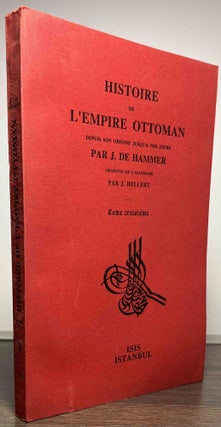 Item #88799 Histoire de L'Empire Ottoman Depuis son Origine Jusqu'a nos Jours_ Tome Troisieme_...