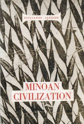 Item #88847 Minoan Civilization. Stylianos Alexiou, Cressida Ridley, trans