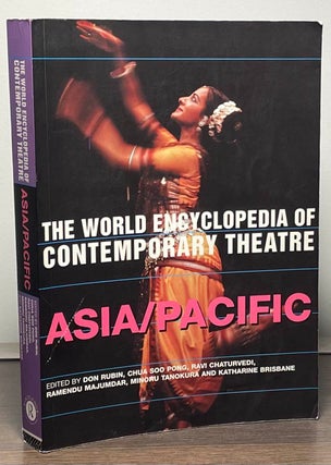 Item #88872 The World Encyclopedia of Contemporary Theatre _ Volume 5 Asia/Pacific. Katherine...