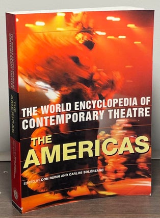 Item #88876 The World Encyclopedia of Contemporary Theatre _ The Americas. Don Rubin, Carlos...