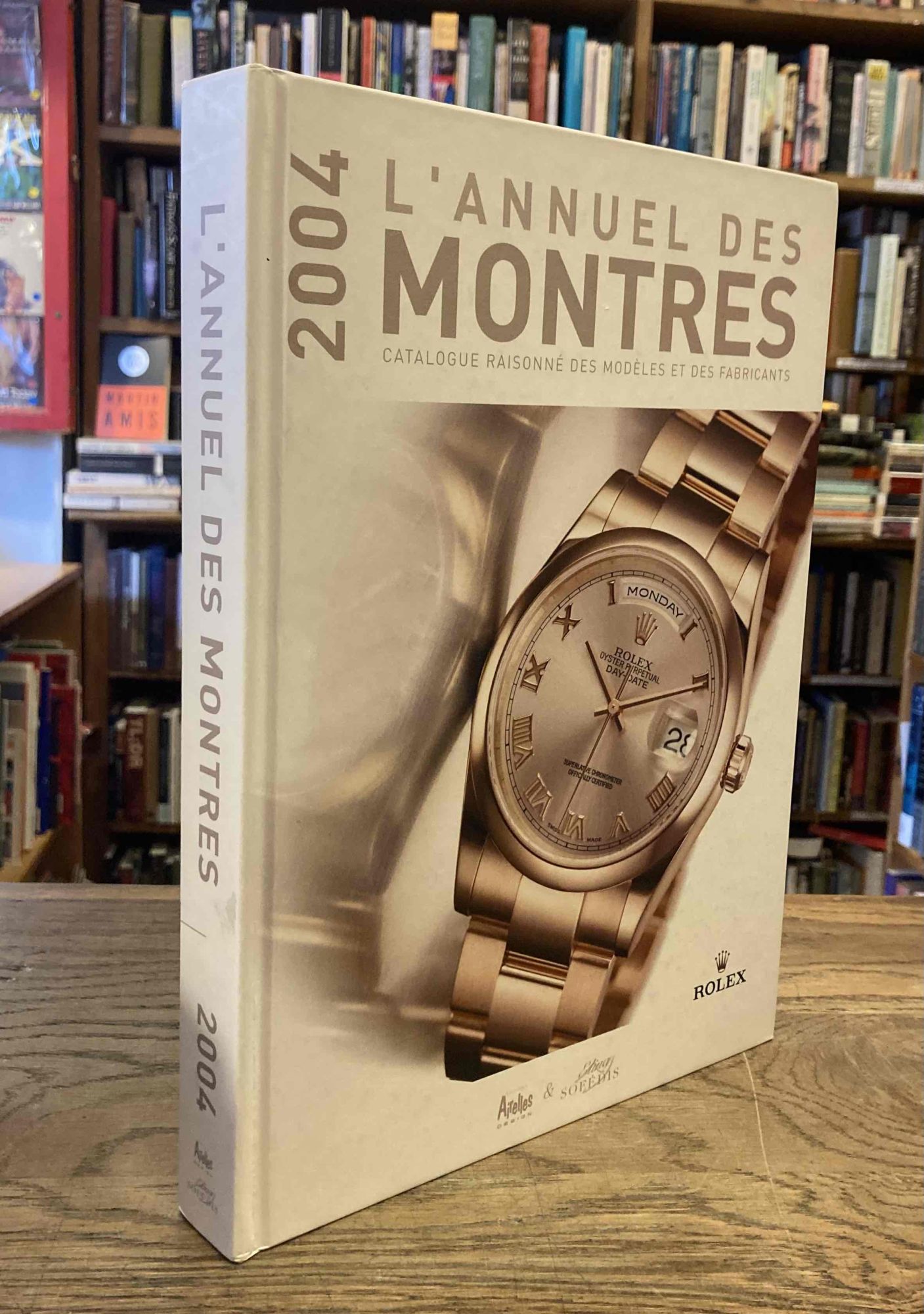 L Annuel des Montres 2004 Catalogue raisonne des modeles et des fabricants by Peter Braun on San Francisco Book Company