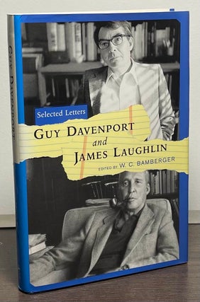 Item #88919 Guy Davenport and James Laughlin _ Selected Letters. Guy Davenport, James Laughlin,...