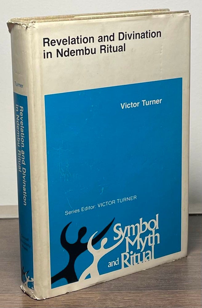 Item #88938 Revelation and Divination in Ndembu Ritual. Victor Turner.