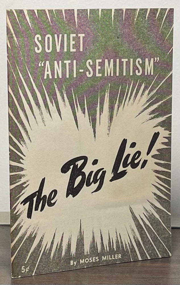 Item #88958 Soviet "Anti-Semitism" _ The Big Lie! Moses Miller.