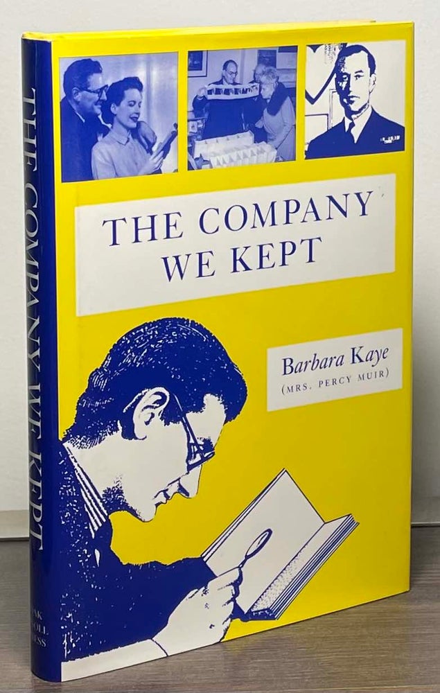 Item #88980 The Company We Kept. Barbara Kaye, Mrs. Percy Muir.