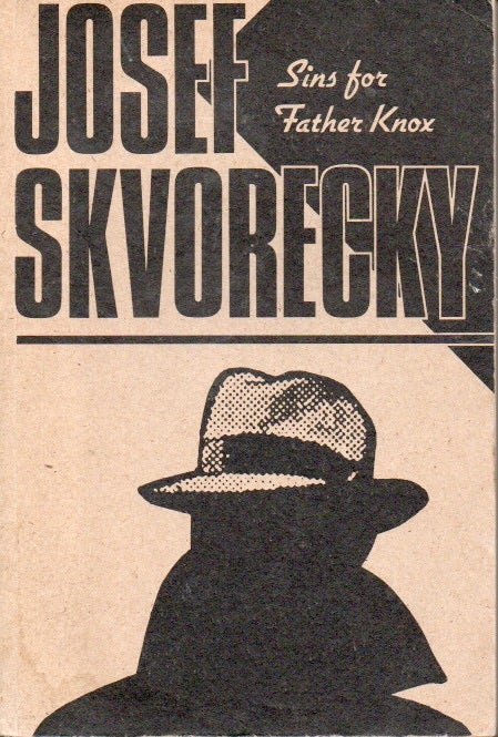 Item #88984 Sins for Father Knox. Josef Skvorecky, Kaca Polackova Henley.