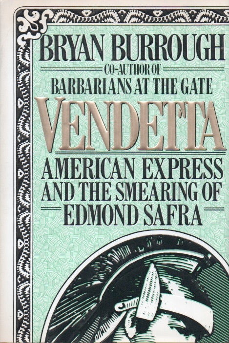 Item #88994 Vendetta_ American Express and the Smearing of Edmond Safra. Bryan Burrough.