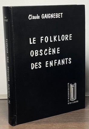 Item #89040 Le Folklore Obscene Des Enfants. Claude Gaignebet