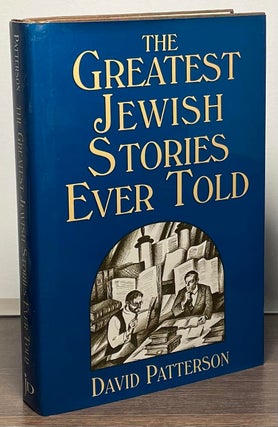 Item #89047 The Greatest Jewish Stories Ever Told. David Patterson