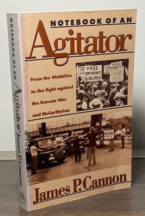 Item #89062 Notebook of an Agitator _ From the Wobblies to the fight against the Korean War and...