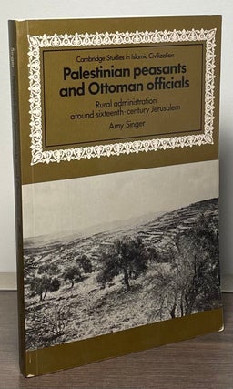 Item #89131 Palestinian Peasants and Ottoman Officials _ Rural administration around...