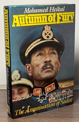 Item #89138 Autumn of Fury _ The Assassination of Sadat. Mohamed Heikal