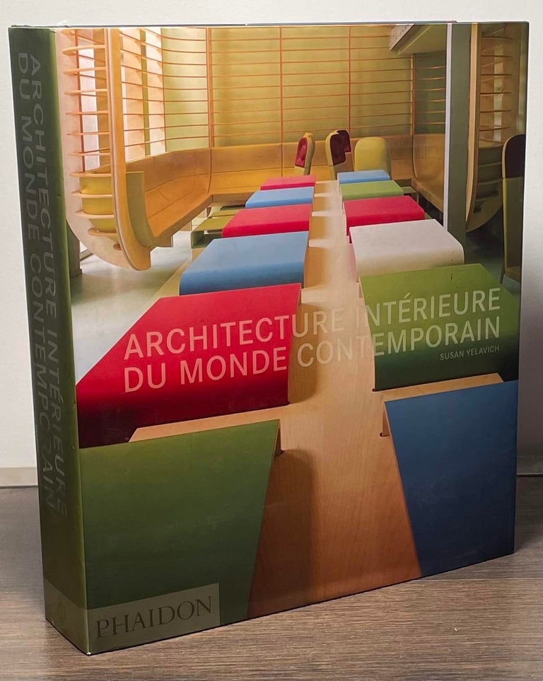 Item #89244 Architecture Interieure Du Monde Contemporain. Susan Yelavich.