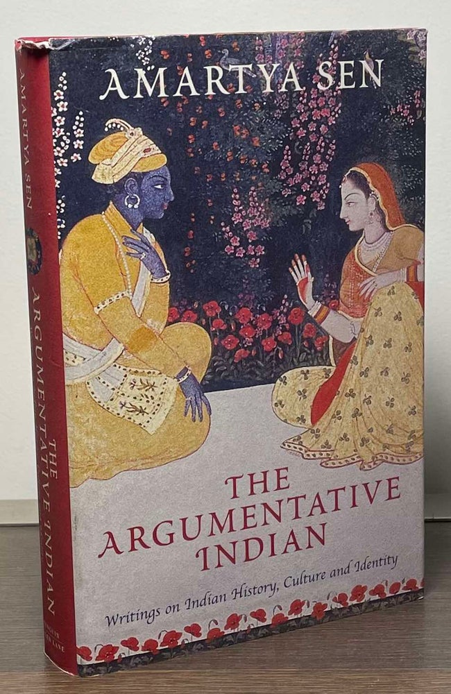 Item #89253 The Argumentative Indian _ Writings on Indian History, Culture and Identity. Amartya Sen.
