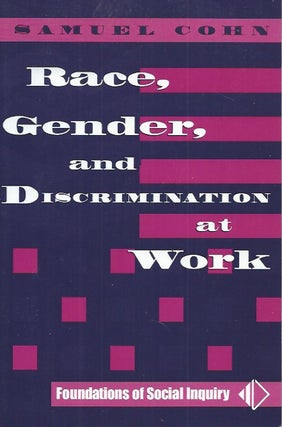 Item #89260 Race and Gender Discrimination at Work. Samuel Cohn