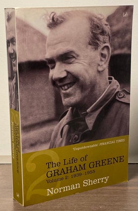 Item #89286 The Life of Graham Greene _ Volume 2: 1939-1955. Norman Sherry