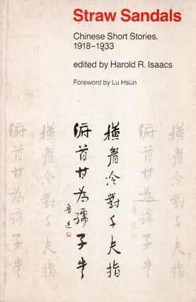 Item #89323 Straw Sandals _ Chinese Short Stories, 1918-1933. Harold R. Isaacs, Lu Hsun,...