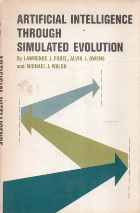 Item #89331 Artificial Intelligence Through Simulated Evolution. Lawrence J. Fogel, Alvin J....