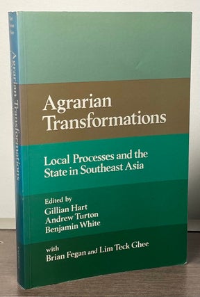 Item #89393 Agrarian Transformations _ Local Processes and the State in Southeast Asia. Gillian...