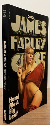Item #89436 Hand Me a Fig-Leaf. James Hadley Chase