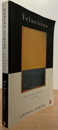 Item #89440 Velocities _ New and Selected Poems _ 1966-1992. Stephen Dobyns