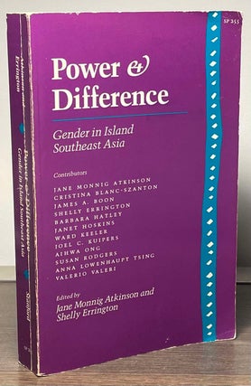 Item #89451 Power and Difference _ Gender in Island Southeast Asia. Jane Monnig Atkinson, Shelly...