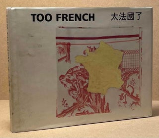 Item #89550 Too French. Marie-Claude Beaud, Gerard Djaoui, Herve Chandes