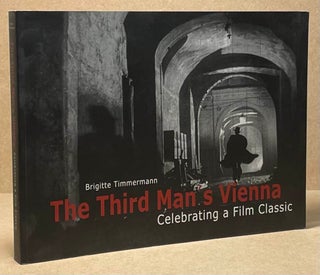 Item #89584 The Third Man's Vienna _ Celebrating a Film Classic. Brigitte Timmermann