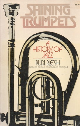Item #89612 Shining Trumpets_ A History of Jazz. Rudi Blesh
