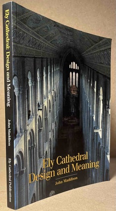 Item #89644 Ely Cathedral_ Design and Meaning. John Maddison