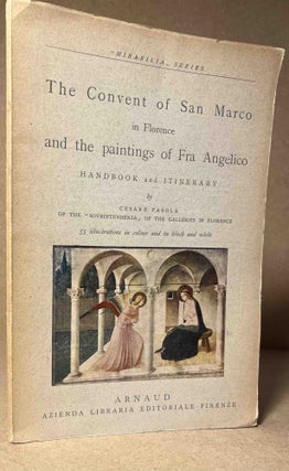 Item #89653 The Convent of San Marco in Florence and the Paintings of Fra Angelico_ Handbook and...