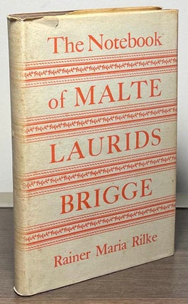 Item #89666 The Notebook of Malte Laurids Brigge. Rainer Maria Rilke