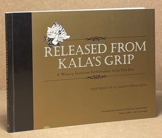 Item #89671 Released From Kala's Grip _ A Wayang Exorcism Performance from East Java. Victoria M....