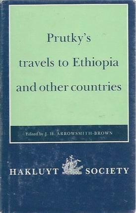 Item #89736 Prutky's Travels to Ethiopia and Other Countries. J. H. Arrowsmith-Brown, ed