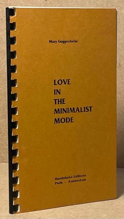 Item #89739 Love in the Minimalist Mode. Mary Guggenheim