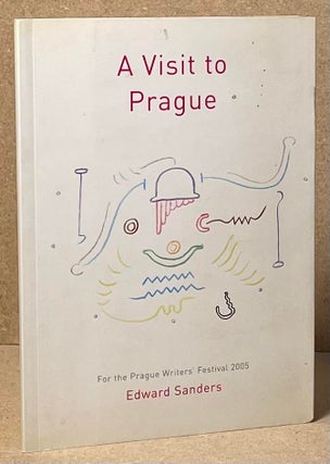 Item #89742 A Visit to Prague. Edward Sanders