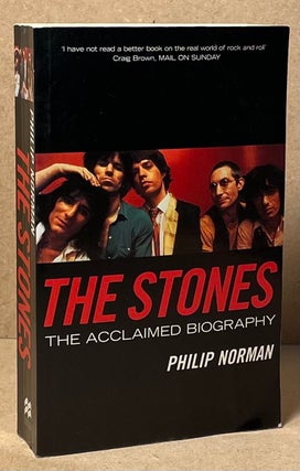 Item #89752 The Stones _ The Acclaimed Biography. Philip Norman
