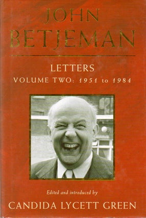 Item #89756 John Betjeman_ Letters_ Volume Two: 1951 to 1984. eds, intro, John Betjeman, Candida...