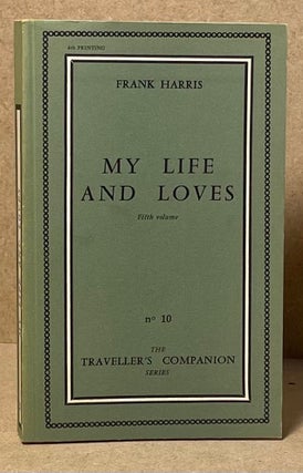 Item #89840 My Life and Loves _ Fifth Volume. Frank Harris