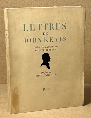 Item #89922 Lettres de John Keats. John Keats, Aliette Bemberg, ed trans