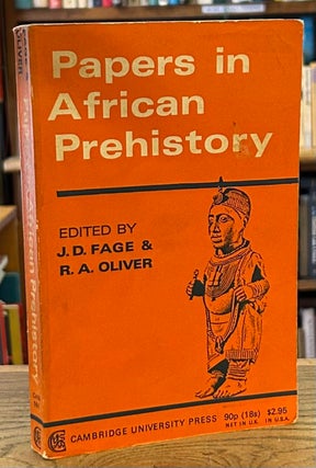 Item #90157 Papers in African Prehistory. J. D. Fage, R. A. Oliver