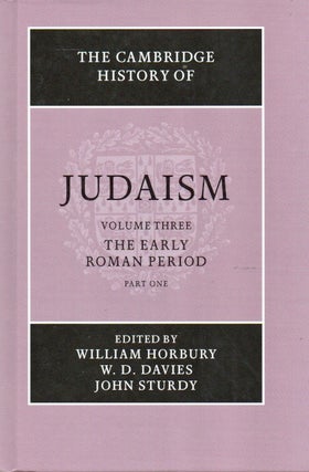 Item #90213 The Cambridge History of Judaism_ Volume Three_ The Early Roman Period. William Horbury