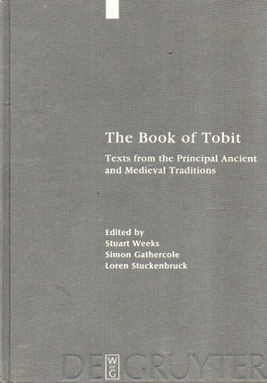 Item #90216 The Book of Tobit_ Texts from the Principal Ancient and Medieval Traditions. Stuart...