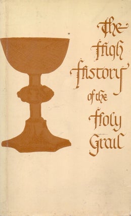 Item #90221 The High History of the Holy Grail. Sebastian Evans, trans