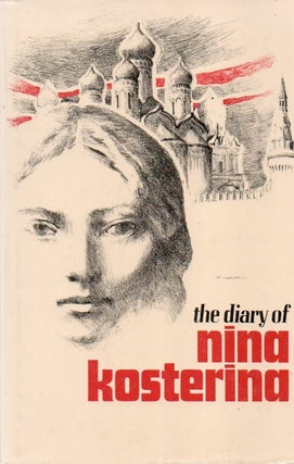 Item #90236 The Diary of Nina Kosterina. trans, intro, Nina Kosterina, Mirra Ginsburg