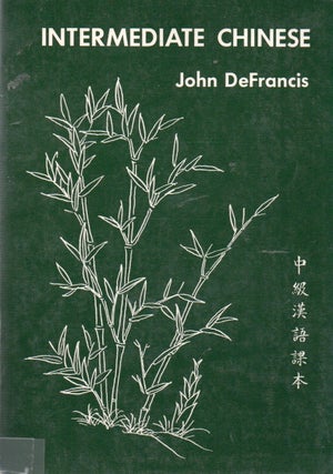 Item #90269 Intermediate Chinese. John DeFrancis