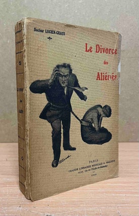 Item #90286 Le Divorce des Alienes. Docteur Lucien-Graux