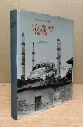 Item #90291 Le Corbusier_ Viaggio in Oriente_ Gli Inediti di Charles Edouard Jeanneret_ Fotografo...
