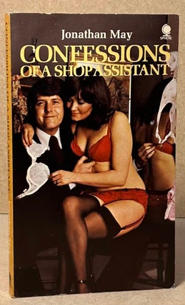 Item #90309 Confessions of a Shop Assistant. Jonathan May